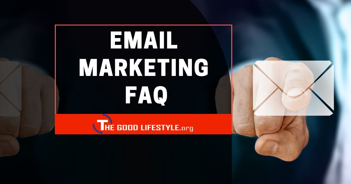 Email Marketing FAQ By Email Marketers